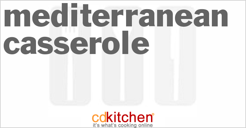 Mediterranean Casserole - CDKitchen.com