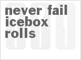 recipe for never-fail icebox rolls