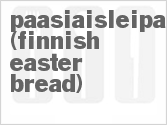 recipe for paasiaisleipa (finnish easter bread)