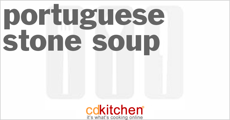 Portuguese Stone Soup - CDKitchen.com