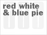 recipe for red white & blue pie