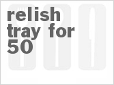 recipe for relish tray for 50