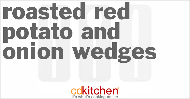 Roasted Red Potato and Onion Wedges - CDKitchen.com