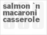 recipe for salmon 'n macaroni casserole