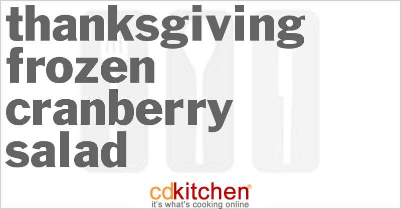 Thanksgiving Frozen Cranberry Salad - CDKitchen.com