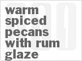 recipe for warm spiced pecans with rum glaze