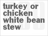 Turkey or Chicken White Bean Stew