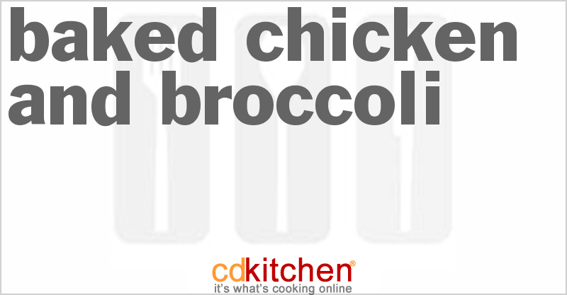 Baked Chicken And Broccoli - CDKitchen.com