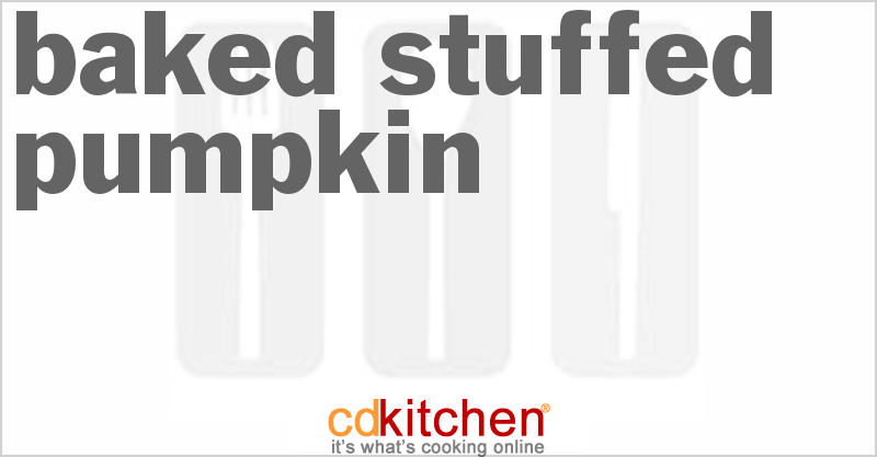 Baked Stuffed Pumpkin - CDKitchen.com