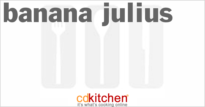 Banana Julius - CDKitchen.com