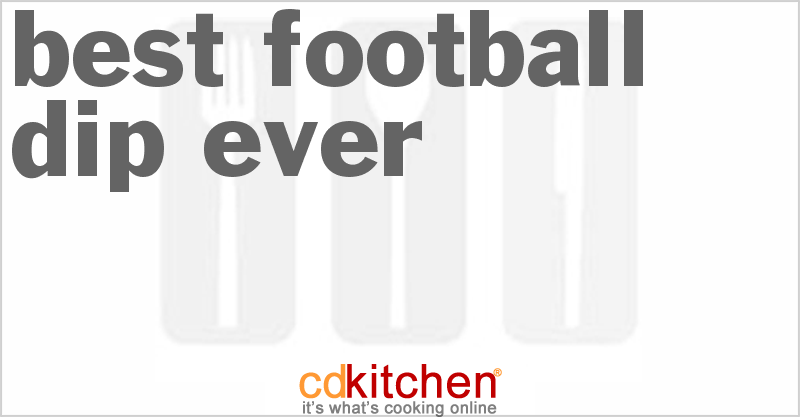 Best Football Dip Ever - CDKitchen.com