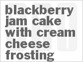 recipe for blackberry jam cake with cream cheese frosting