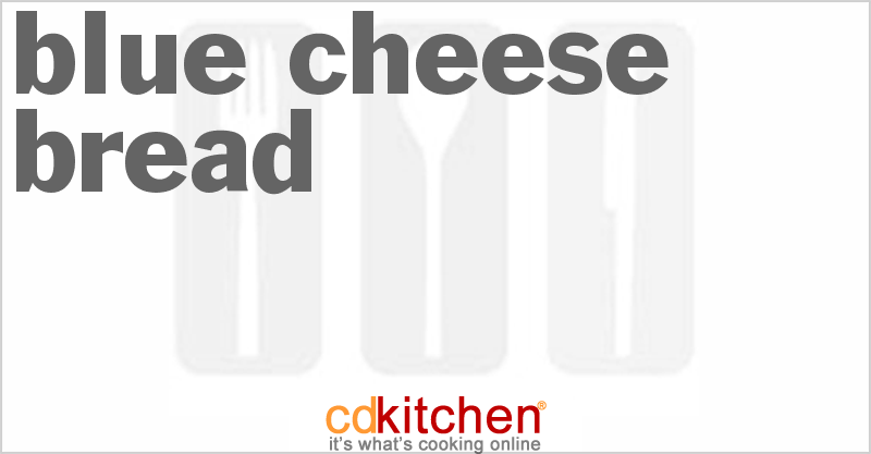 Blue Cheese Bread - CDKitchen.com