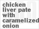 recipe for chicken liver pate with caramelized onion