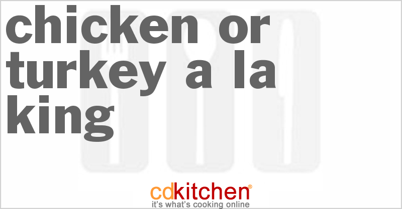 Chicken or Turkey A La King - CDKitchen.com