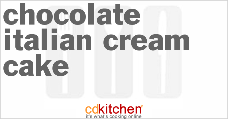 Chocolate Italian Cream Cake - CDKitchen.com