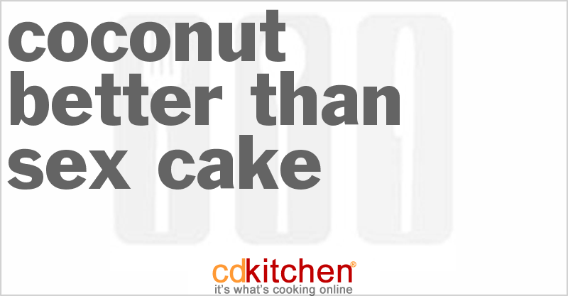 Coconut Better Than Sex Cake Recipe 