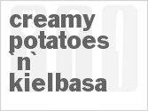 recipe for creamy potatoes 'n' kielbasa