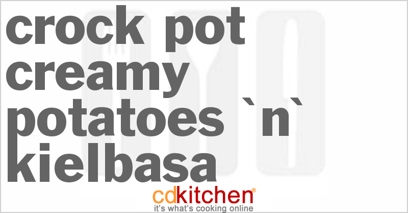 Creamy Potatoes 'n' Kielbasa - CDKitchen.com