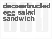 recipe for deconstructed egg salad sandwich