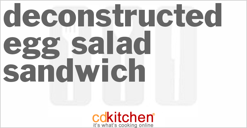 Deconstructed Egg Salad Sandwich - CDKitchen.com