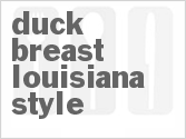 recipe for duck breast louisiana style