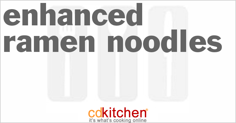 Enhanced Ramen Noodles - CDKitchen.com