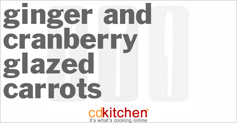 Ginger And Cranberry Glazed Carrots - CDKitchen.com