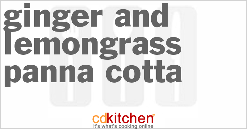 Ginger And Lemongrass Panna Cotta - CDKitchen.com