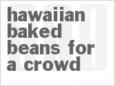 recipe for hawaiian baked beans for a crowd