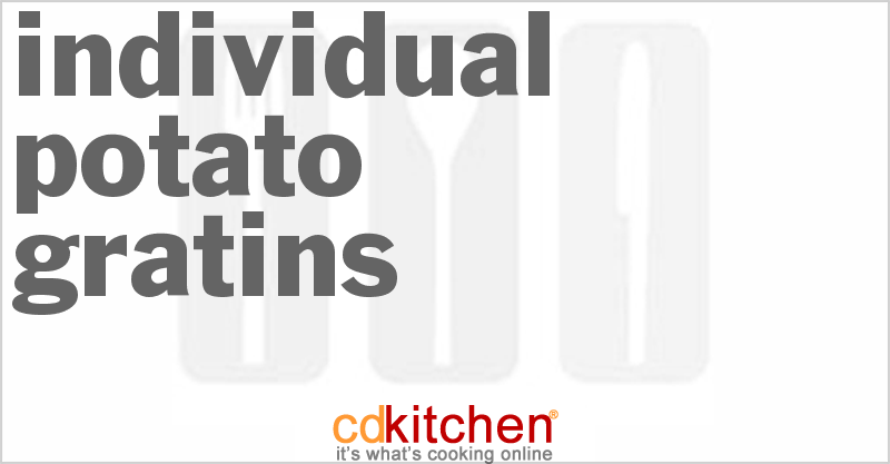Individual Potato Gratins - CDKitchen.com