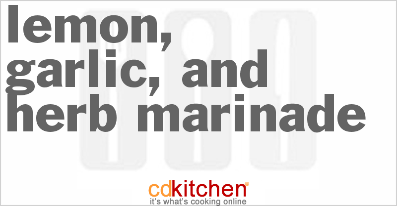 Lemon, Garlic, and Herb Marinade - CDKitchen.com