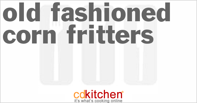 Old Fashioned Corn Fritters - CDKitchen.com