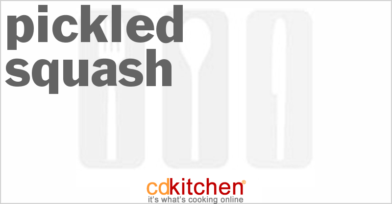Pickled Squash - CDKitchen.com