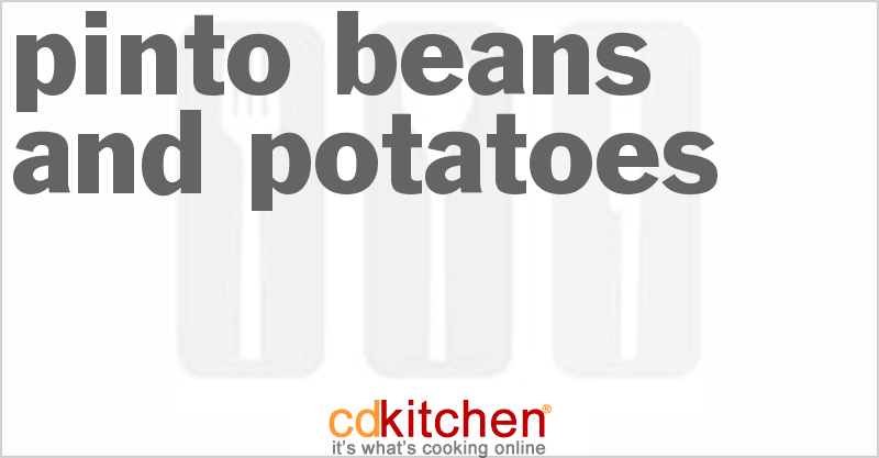 Pinto Beans And Potatoes - CDKitchen.com