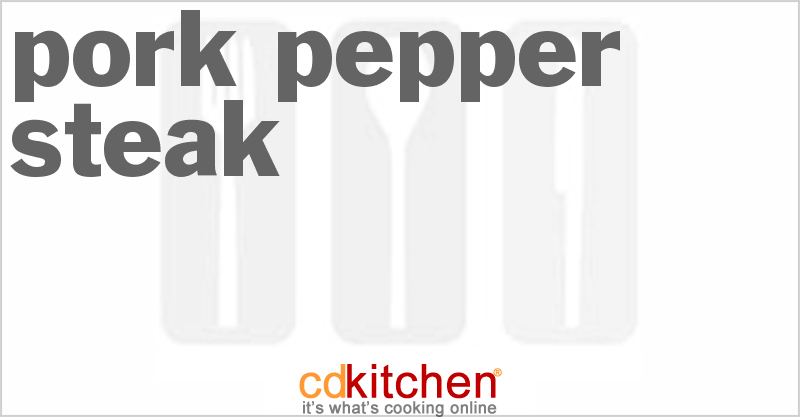 Pork Pepper Steak - CDKitchen.com