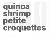 recipe for quinoa-shrimp petite croquettes