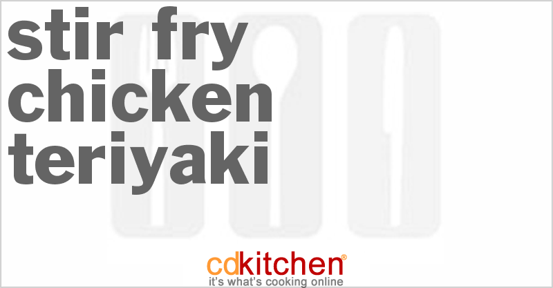 Stir-Fry Chicken Teriyaki - CDKitchen.com