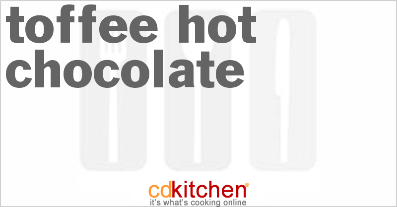 Toffee Hot Chocolate - CDKitchen.com