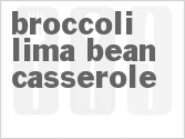 Broccoli Lima Bean Casserole