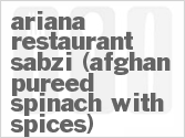 recipe for ariana restaurant sabzi (afghan pureed spinach with spices)
