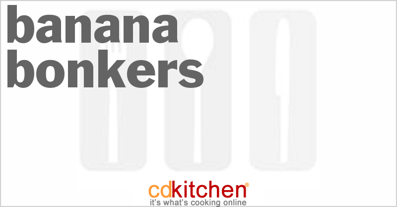 Banana Bonkers - CDKitchen.com
