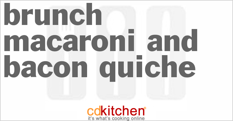 Brunch Macaroni And Bacon Quiche - CDKitchen.com