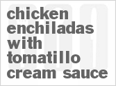 recipe for chicken enchiladas with tomatillo cream sauce