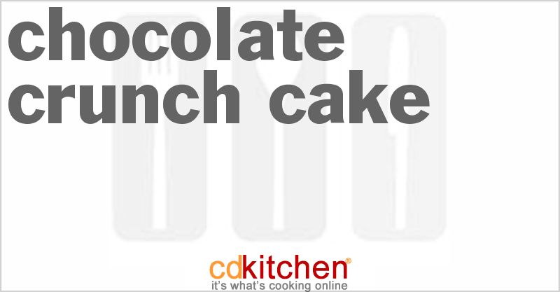 Chocolate Crunch Cake - CDKitchen.com