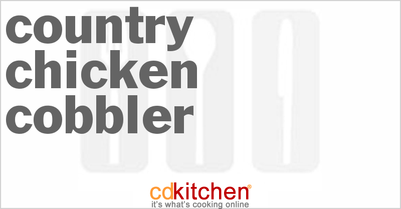 Country Chicken Cobbler - CDKitchen.com
