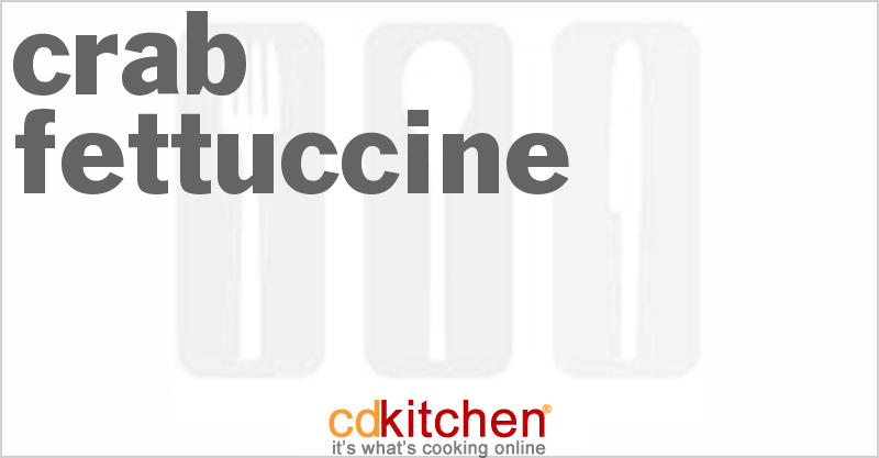 Crab Fettuccine - CDKitchen.com