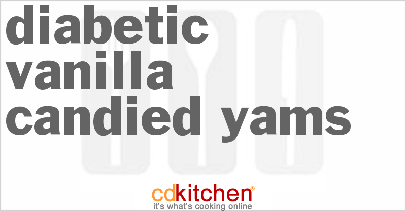 Diabetic Vanilla Candied Yams - CDKitchen.com