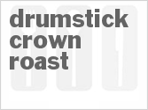 recipe for drumstick crown roast
