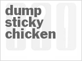 recipe for dump sticky chicken
